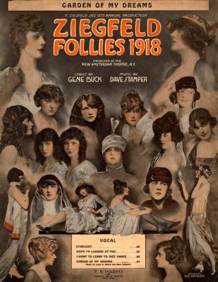  Ziegfeld Follies - การผจญภัยอันรื่นรมย์ของความฝันและดนตรี!