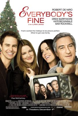 Everybody's Fine – A Touching Drama That Explores Family Bonds and Unexpected Truths!